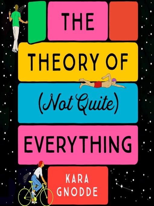 Title details for The Theory of (Not Quite) Everything by Kara Gnodde - Available